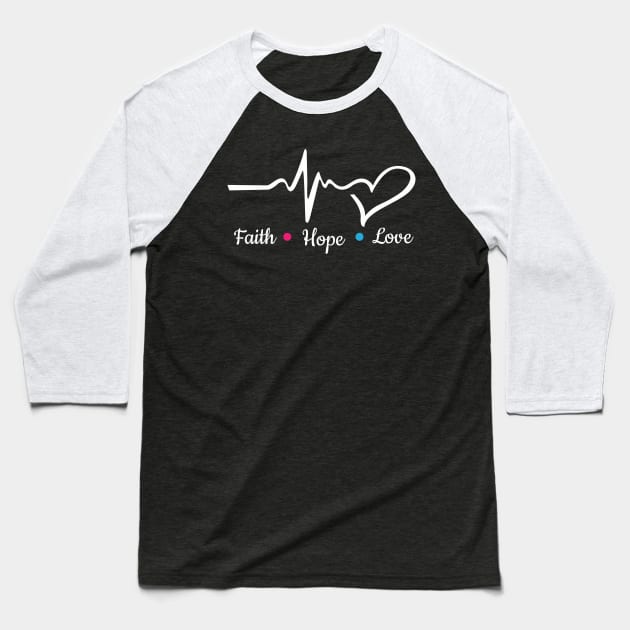 faith hope love Baseball T-Shirt by CARLOTTA_SBD